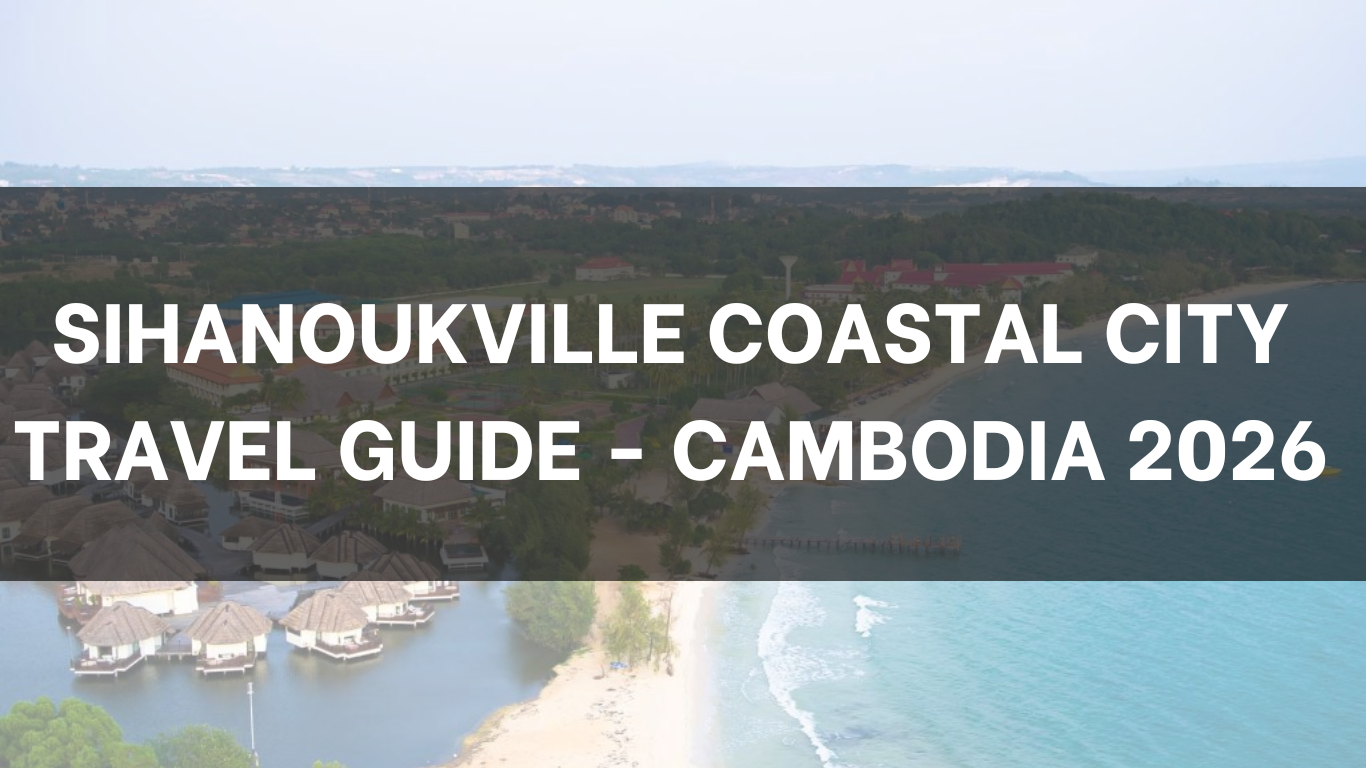 Beach City Travel Guide Cambodia 2026 Ha Tien Vegas 5 